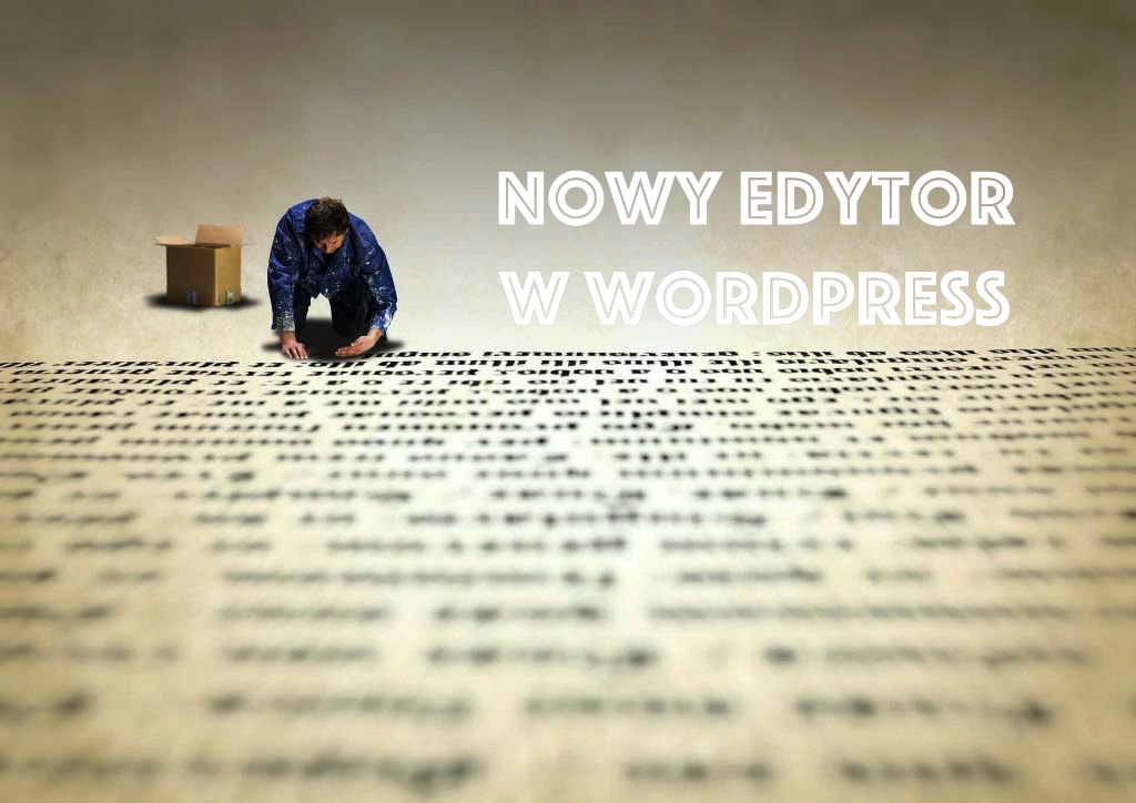 WordPress Gutenberg – Nowy edytor&nbsp;WYSIWYG